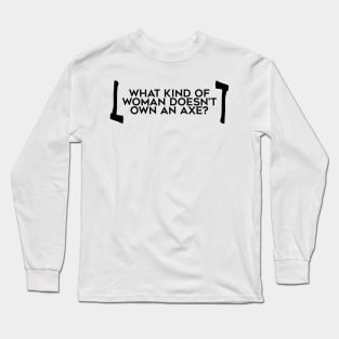 Rosa Diaz Axe Quote (Black) Long Sleeve T-Shirt